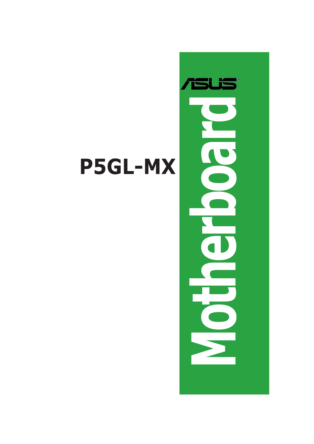 Asus P5GL-MX manual Motherboard 