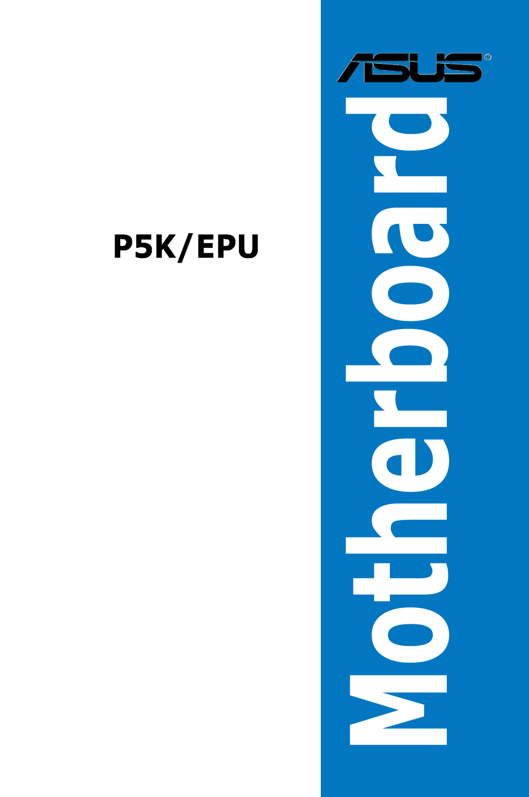 Asus P5K/EPU manual Motherboard 