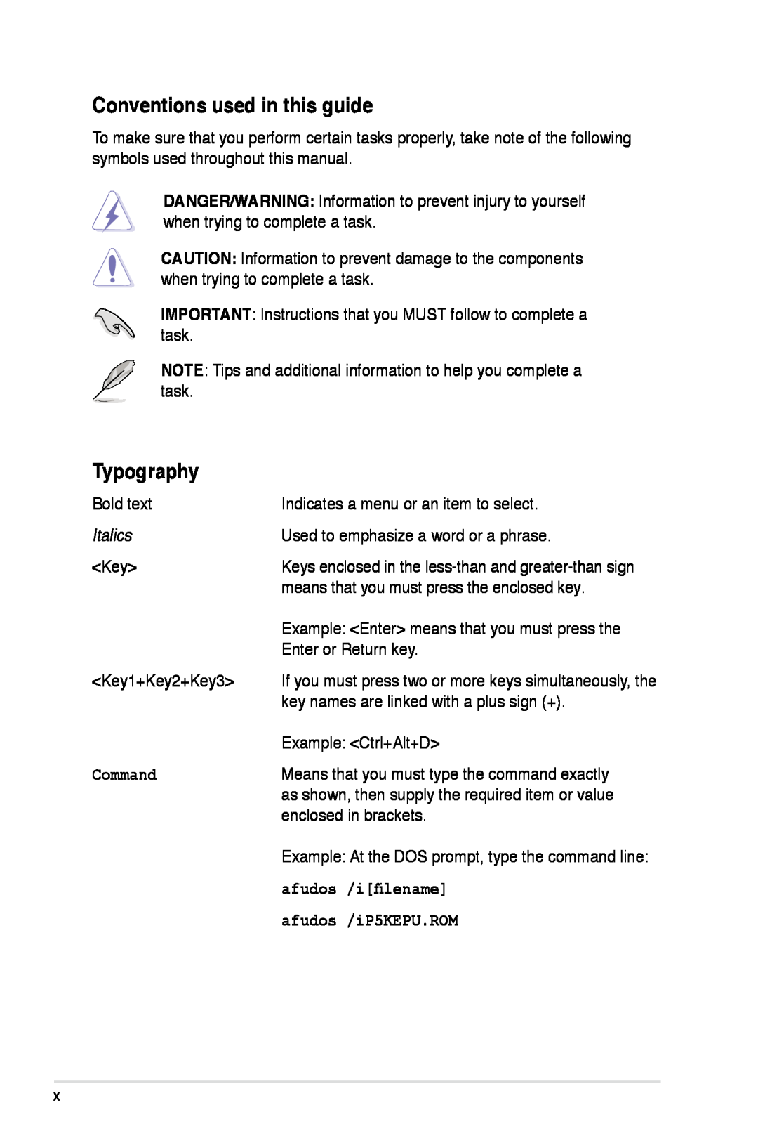 Asus P5K/EPU manual Conventions used in this guide, Typography, Italics, Command, afudos /ifilename, afudos /iP5KEPU.ROM 