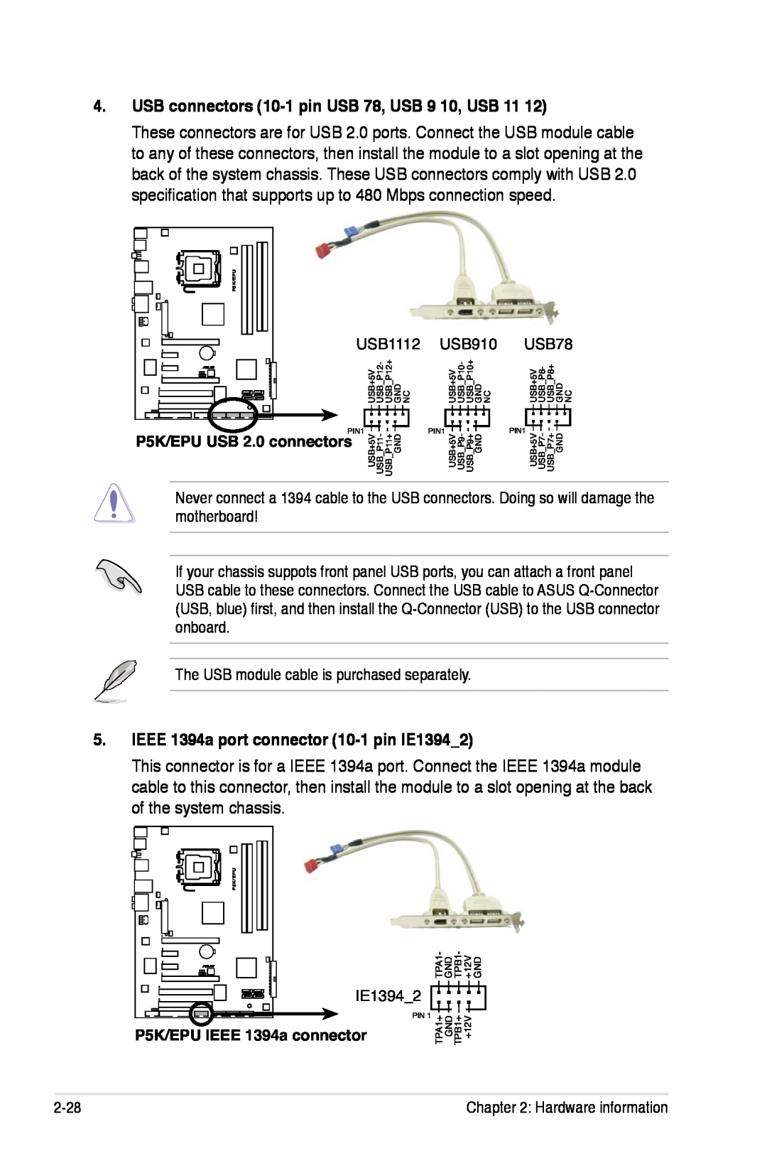 Asus P5K/EPU manual USB connectors 10-1 pin USB 78, USB 9 10, USB 11, IEEE 1394a port connector 10-1 pin IE13942 