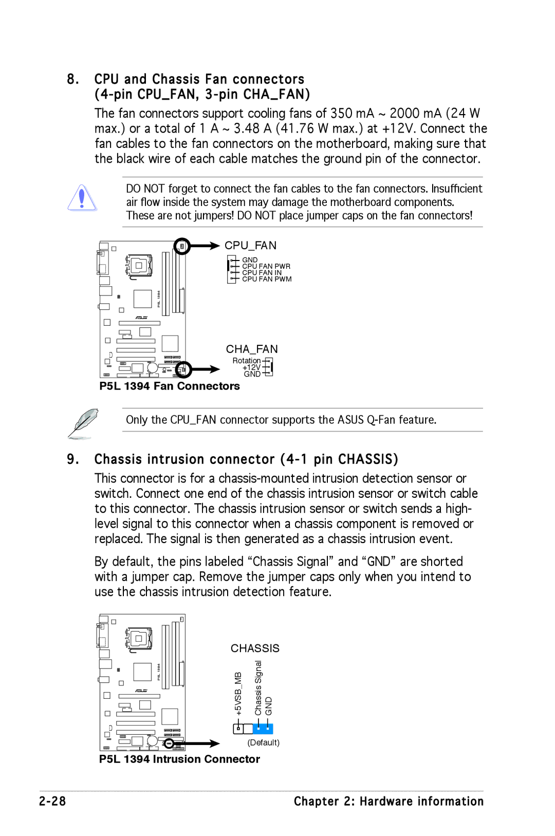 Asus P5L 1394 manual CPU and Chassis Fan connectors 4-pin CPUFAN, 3-pin Chafan, Chassis intrusion connector 4-1 pin Chassis 