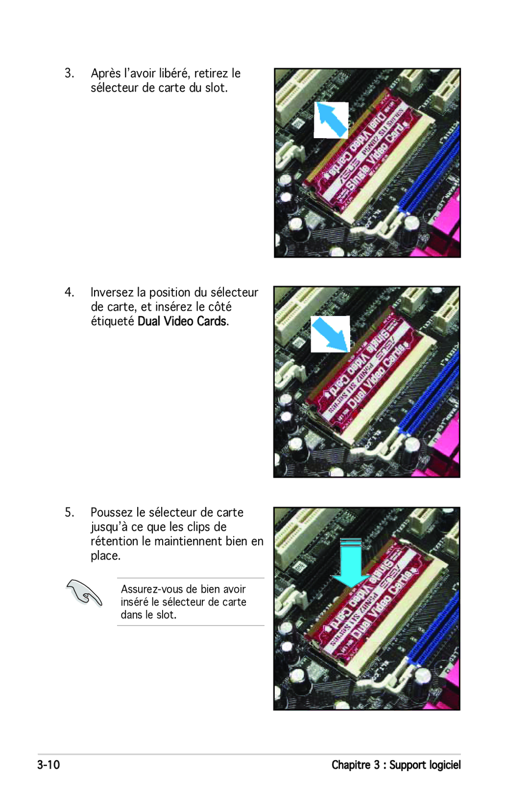 Asus P5N-E SLI manual Après l’avoir libéré, retirez le sélecteur de carte du slot 