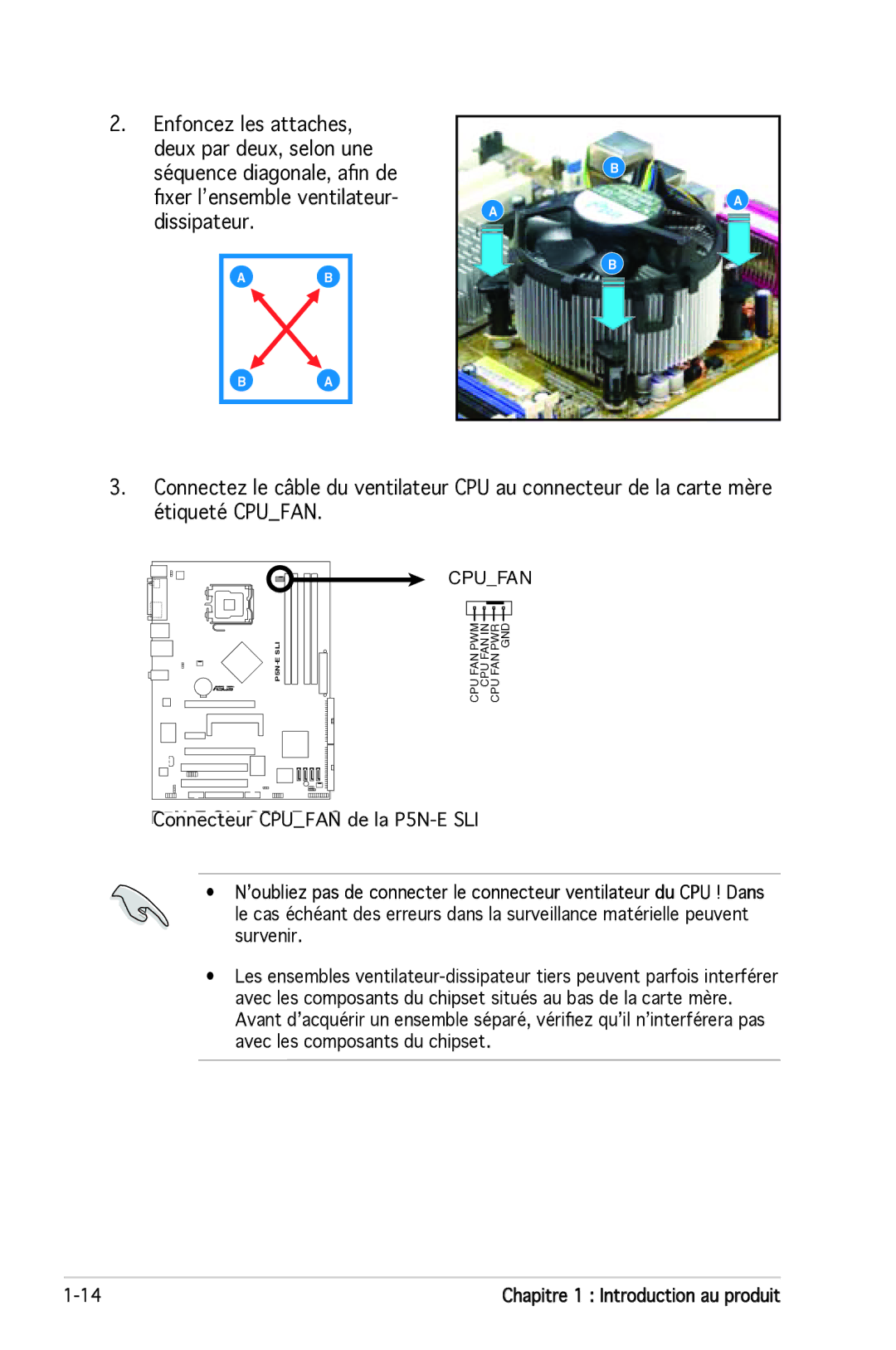 Asus P5N-E SLI manual Enfoncez les attaches, Deux par deux, selon une, Dissipateur 