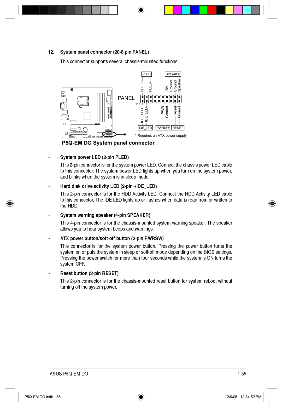 Asus P5Q-EM DO System panel connector 20-8 pin Panel, Hard disk drive activity LED 2-pin +IDELED, Reset button 2-pin Reset 