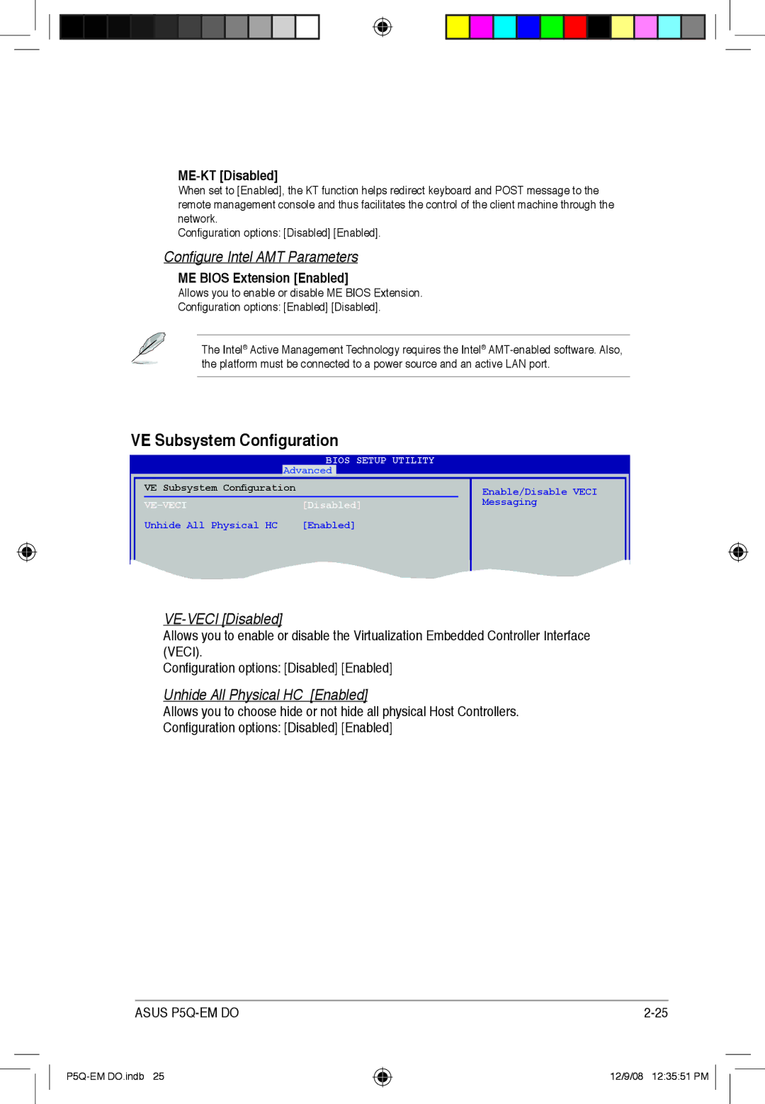 Asus P5Q-EM DO manual VE Subsystem Configuration, ME-KT Disabled, ME Bios Extension Enabled 