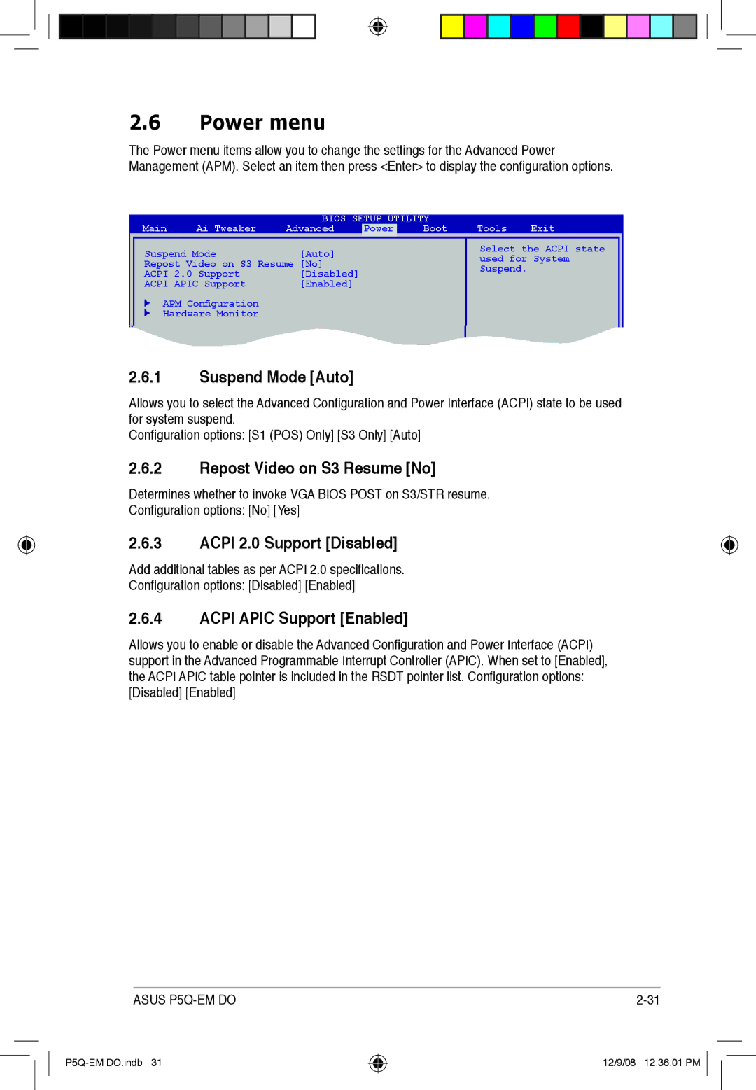 Asus P5Q-EM DO manual Power menu, Suspend Mode Auto, Repost Video on S3 Resume No, Acpi 2.0 Support Disabled 