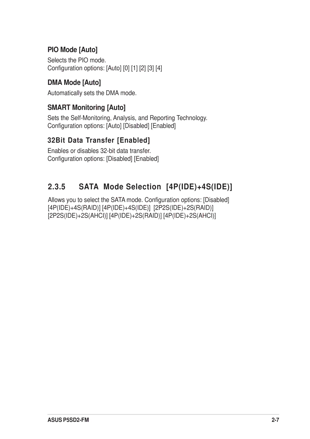 Asus P5SD2-FM manual Sata Mode Selection 4PIDE+4SIDE, PIO Mode Auto, DMA Mode Auto, Smart Monitoring Auto 
