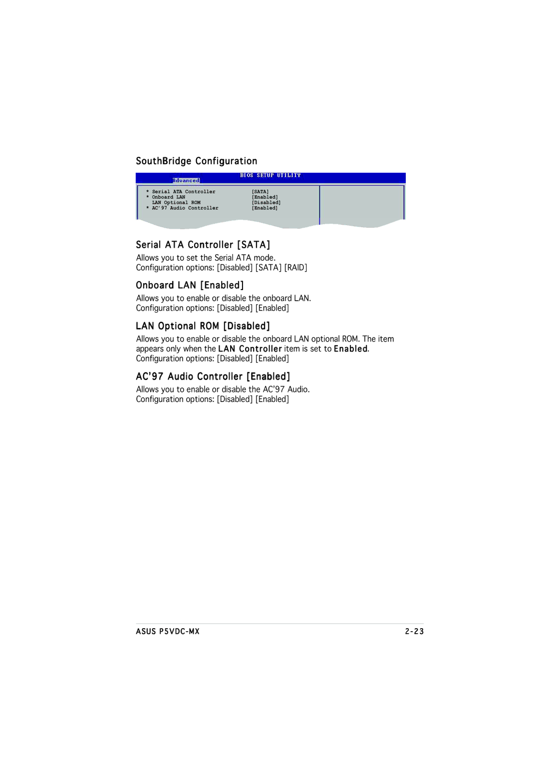 Asus P5VDC-MX manual SouthBridge Configuration, Serial ATA Controller Sata, Onboard LAN Enabled, LAN Optional ROM Disabled 