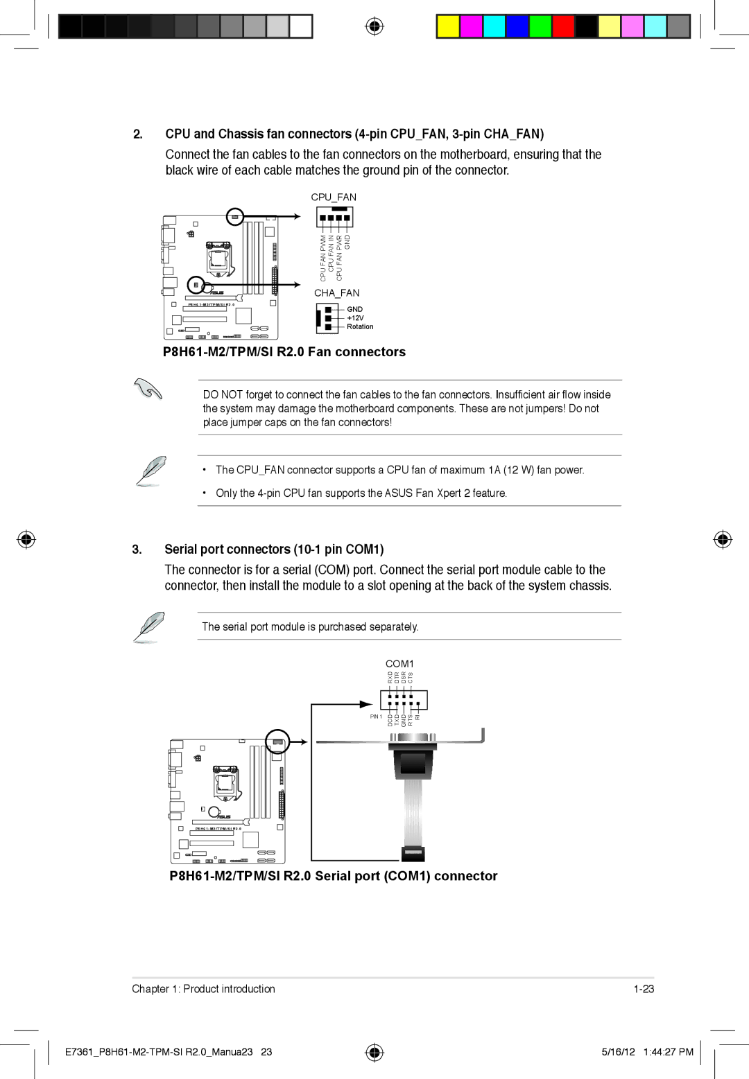 Asus P8H61-m2, si r2.0, tpm CPU and Chassis fan connectors 4-pin CPUFAN, 3-pin Chafan, Serial port connectors 10-1 pin COM1 