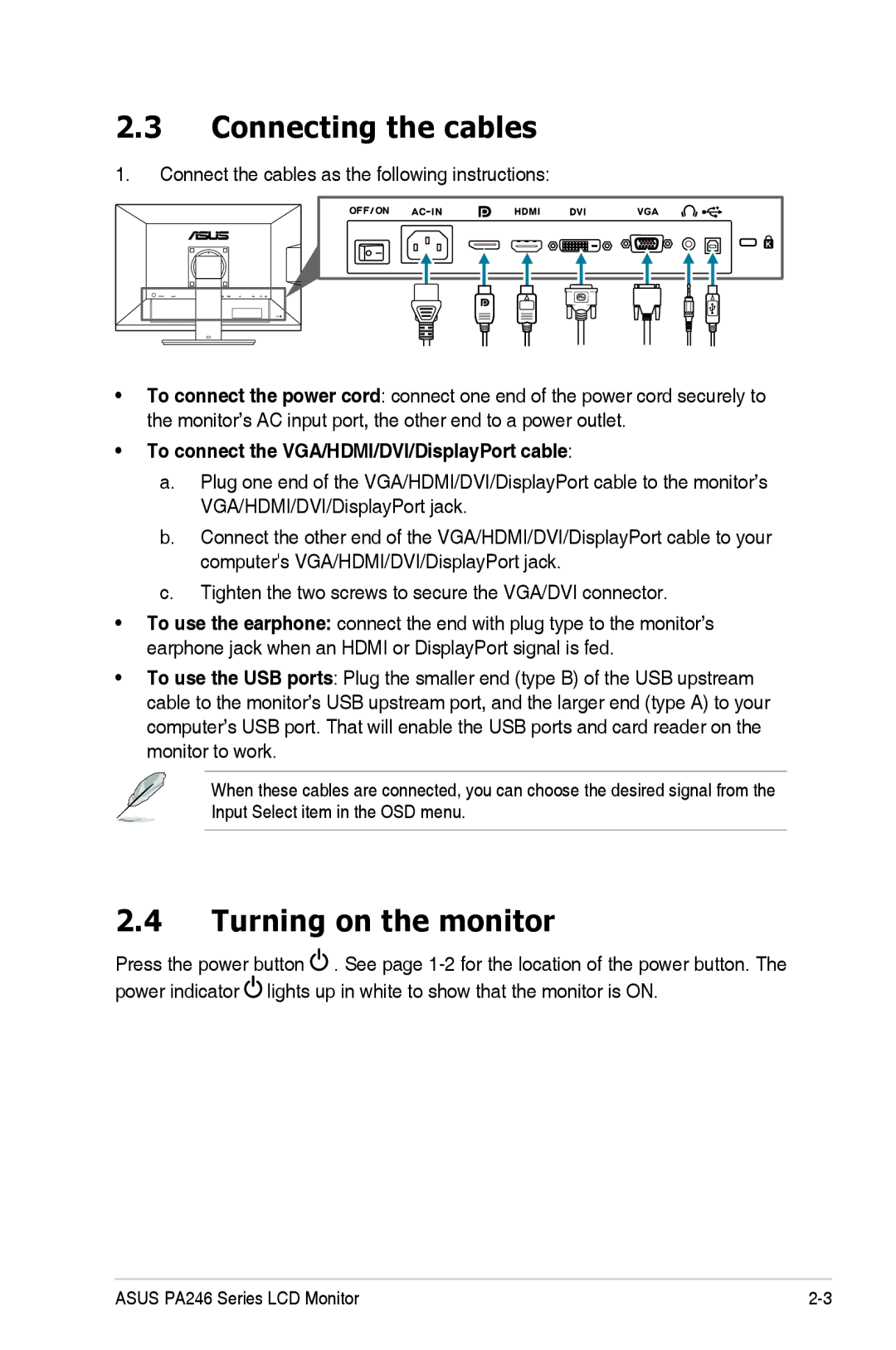 Asus PA246 manual Connecting the cables, Turning on the monitor, To connect the VGA/HDMI/DVI/DisplayPort cable 