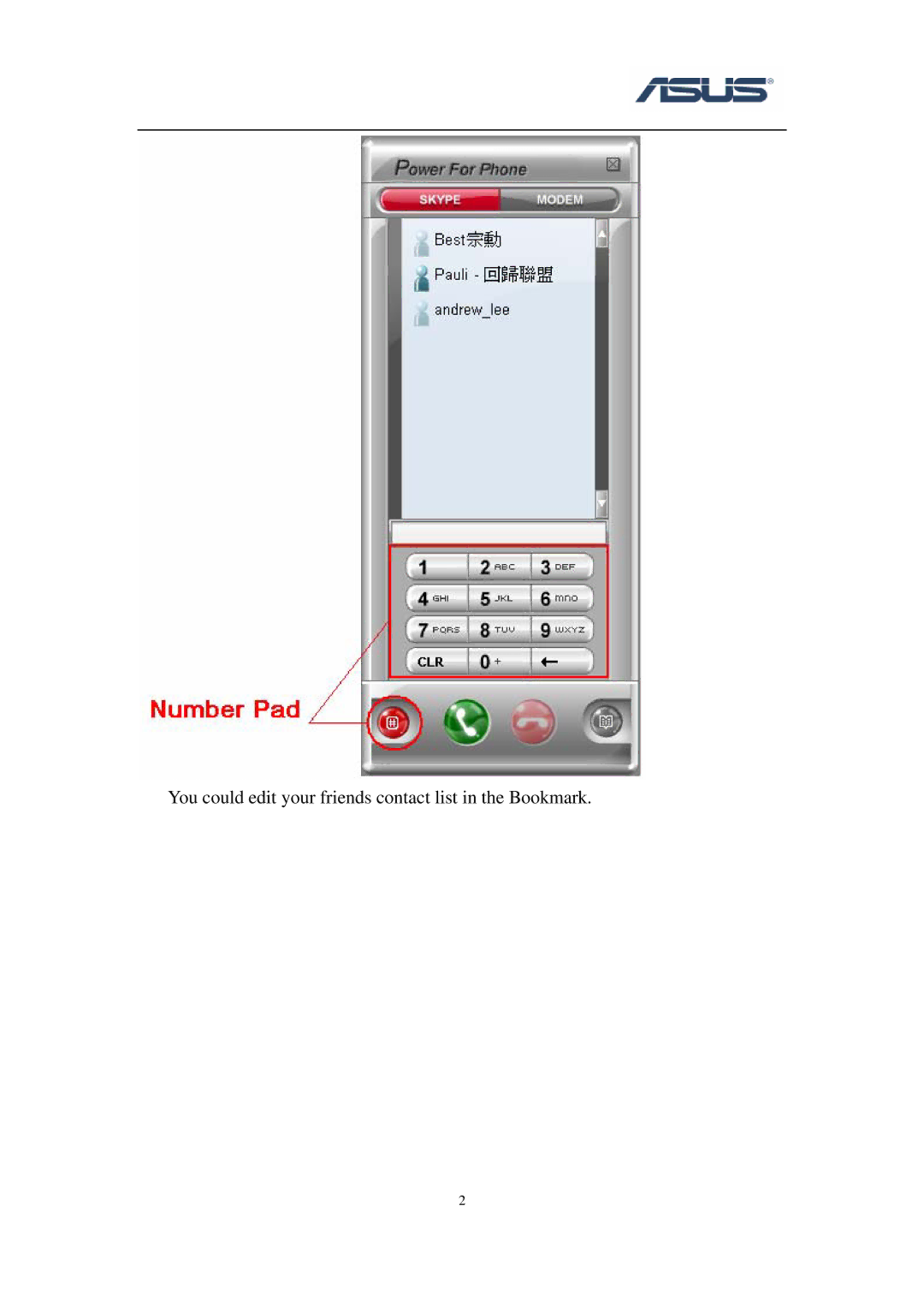 Asus Power 4 Phone manual You could edit your friends contact list in the Bookmark 