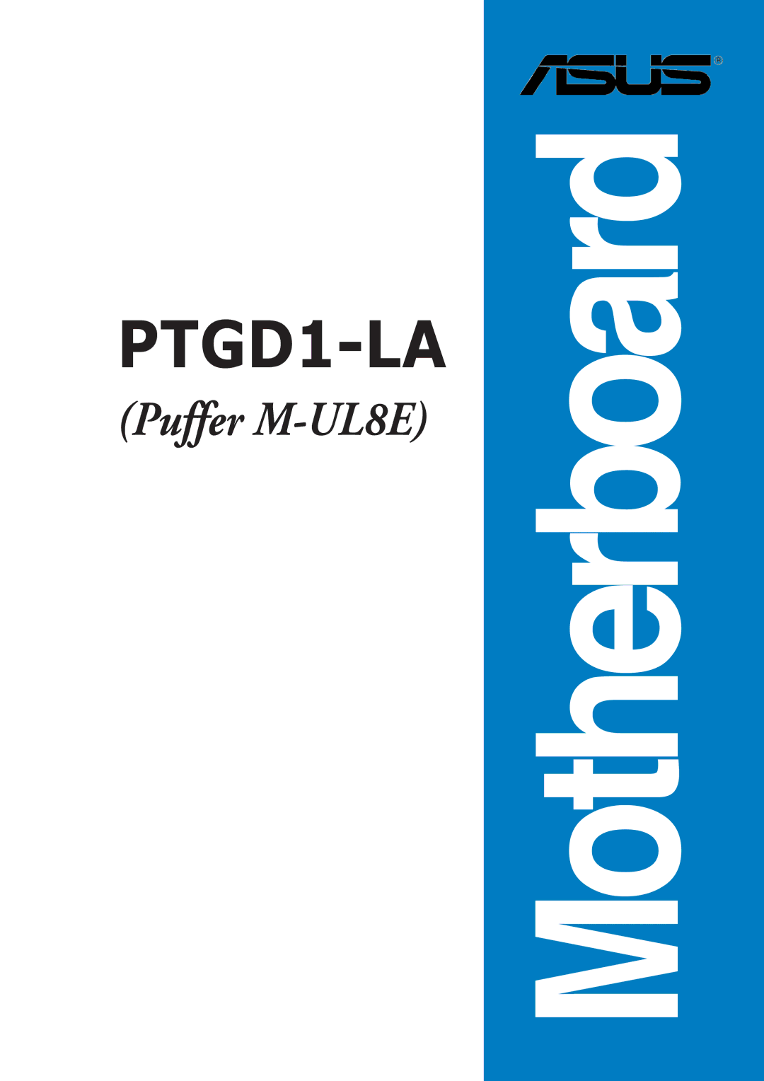 Asus PTGD1-LA manual Motherboard 