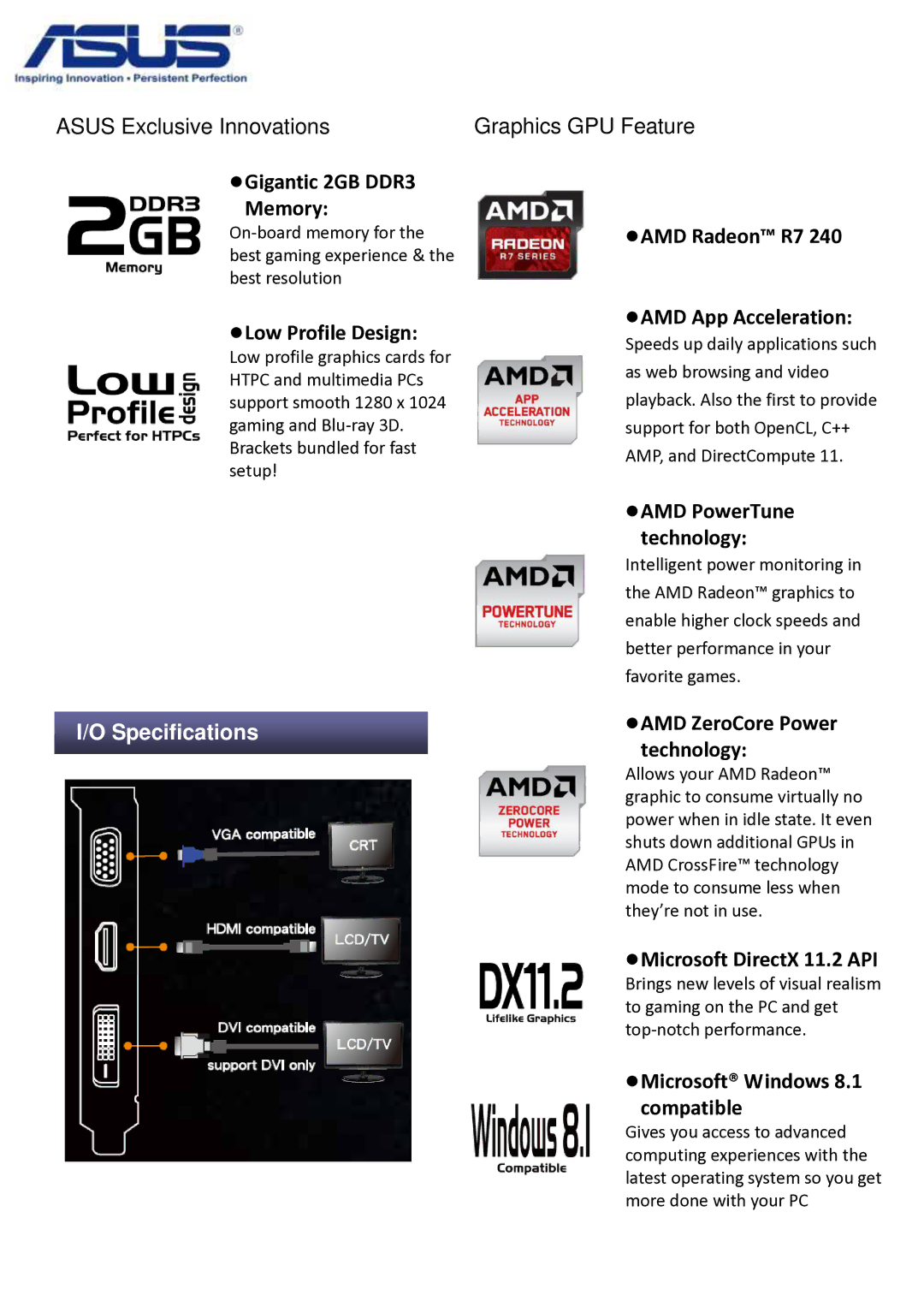 Asus R72402GD3L manual  Gigantic 2GB DDR3 Memory,  AMD Radeon R7  Low Profile Design,  AMD App Acceleration, Compatible 