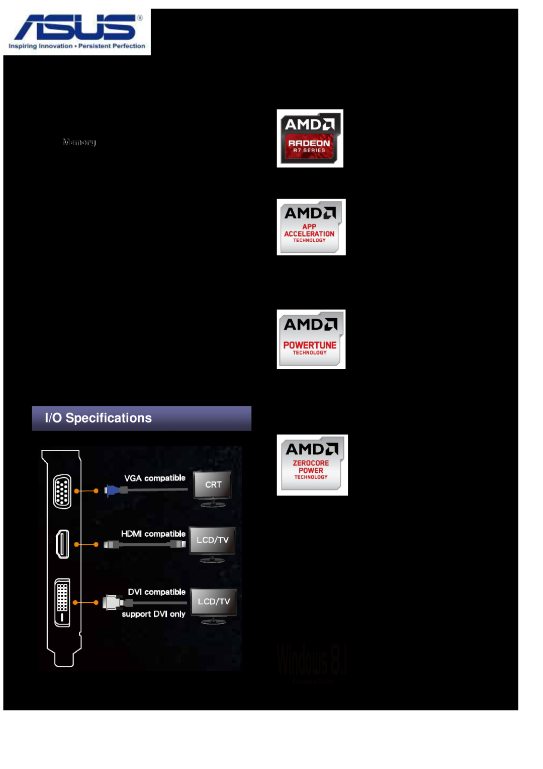 Asus R72501GD5  Gigantic 1GB GDDR5 Memory,  AMD Radeon R7  AMD App Acceleration,  AMD PowerTune technology, compatible 
