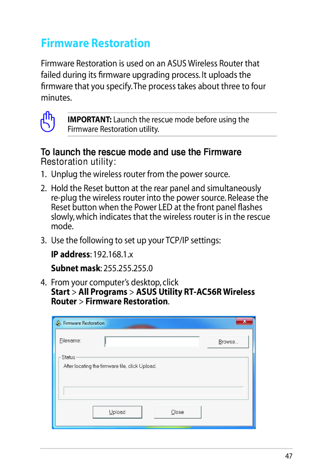 Asus RT-AC56R manual Firmware Restoration, Unplug the wireless router from the power source 