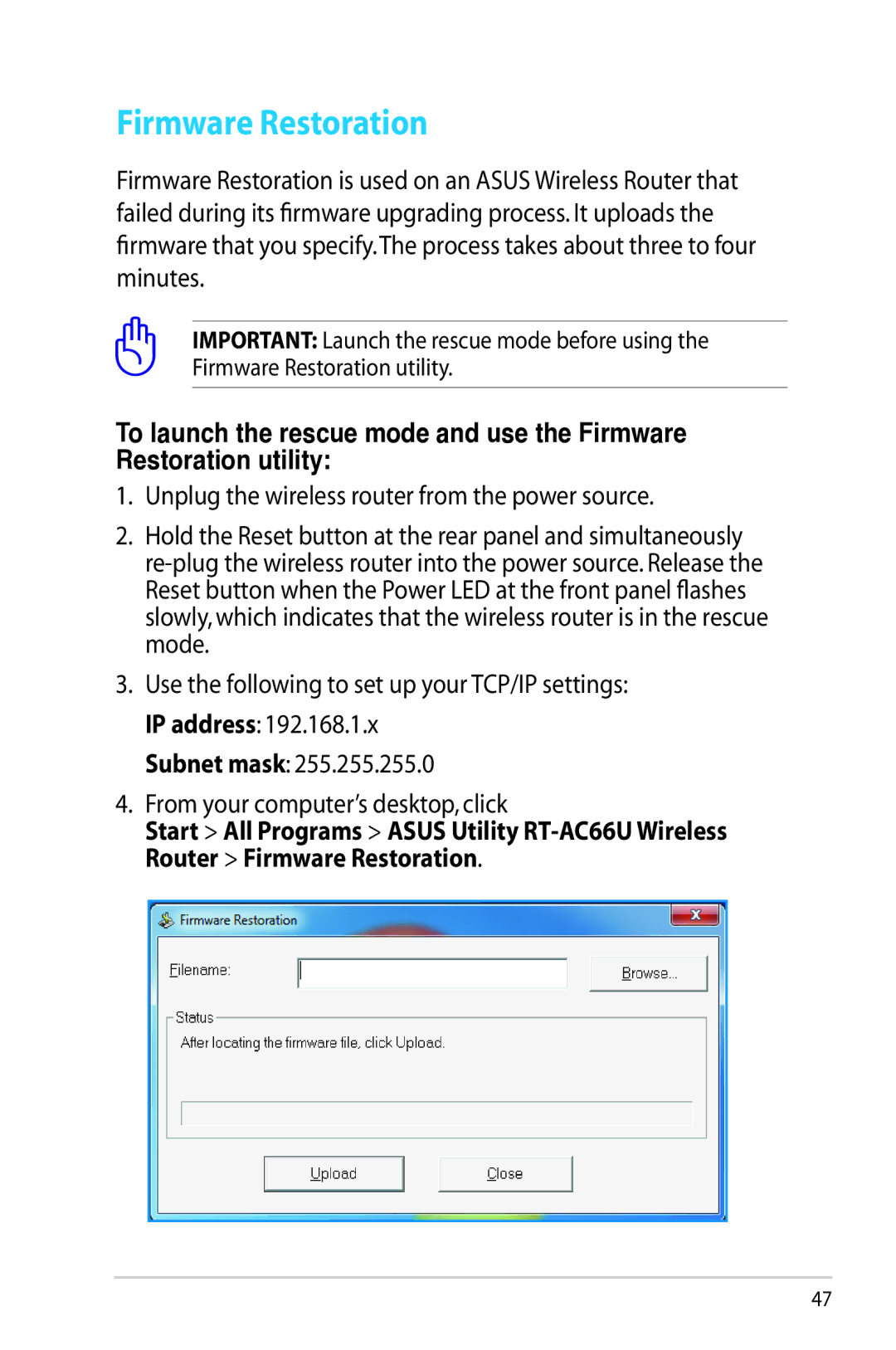 Asus RT-AC66U manual Firmware Restoration, Unplug the wireless router from the power source 