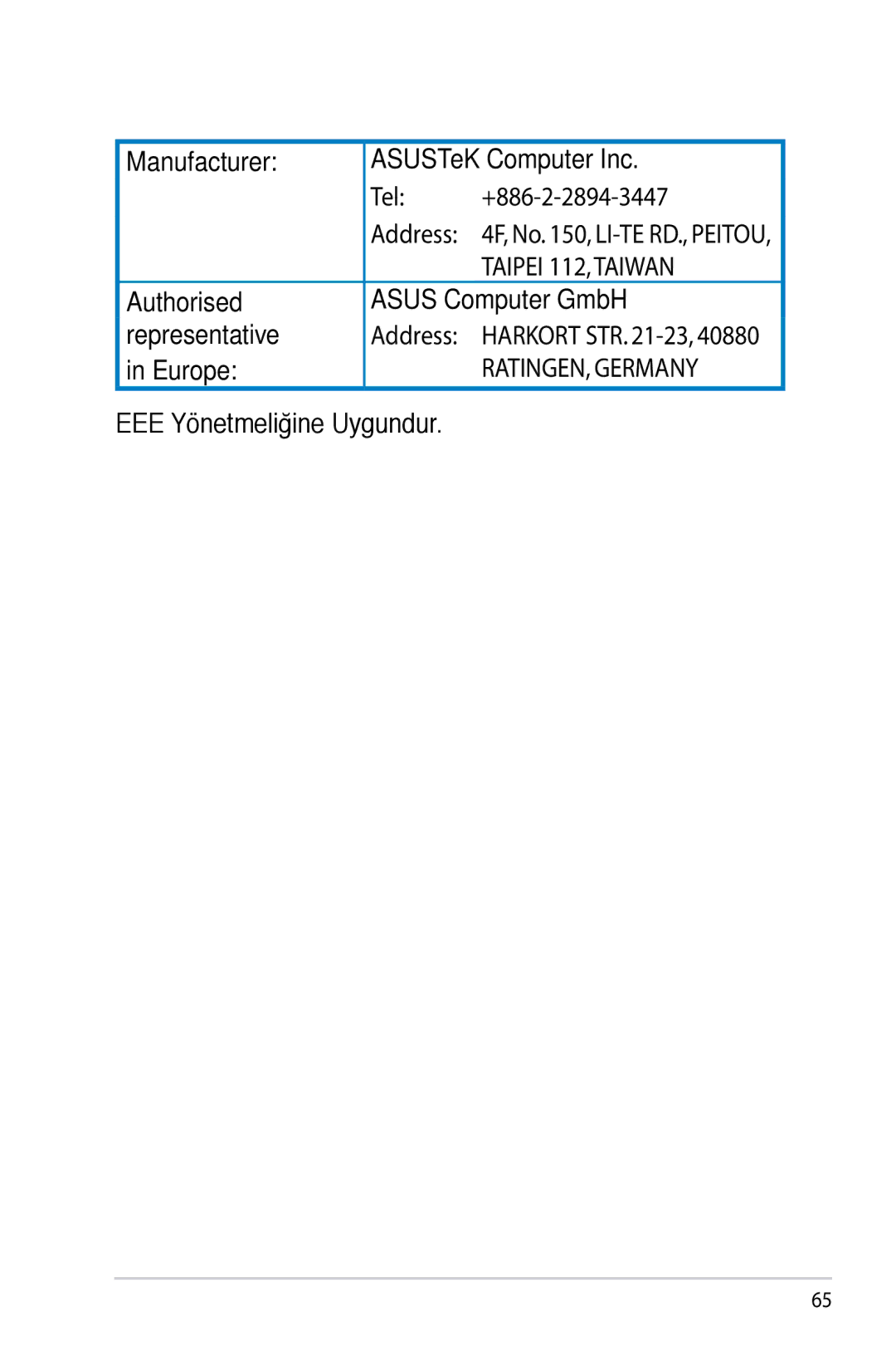 Asus RTN10P Manufacturer ASUSTeK Computer Inc Tel +886-2-2894-3447, Authorised Asus Computer GmbH Representative, Europe 