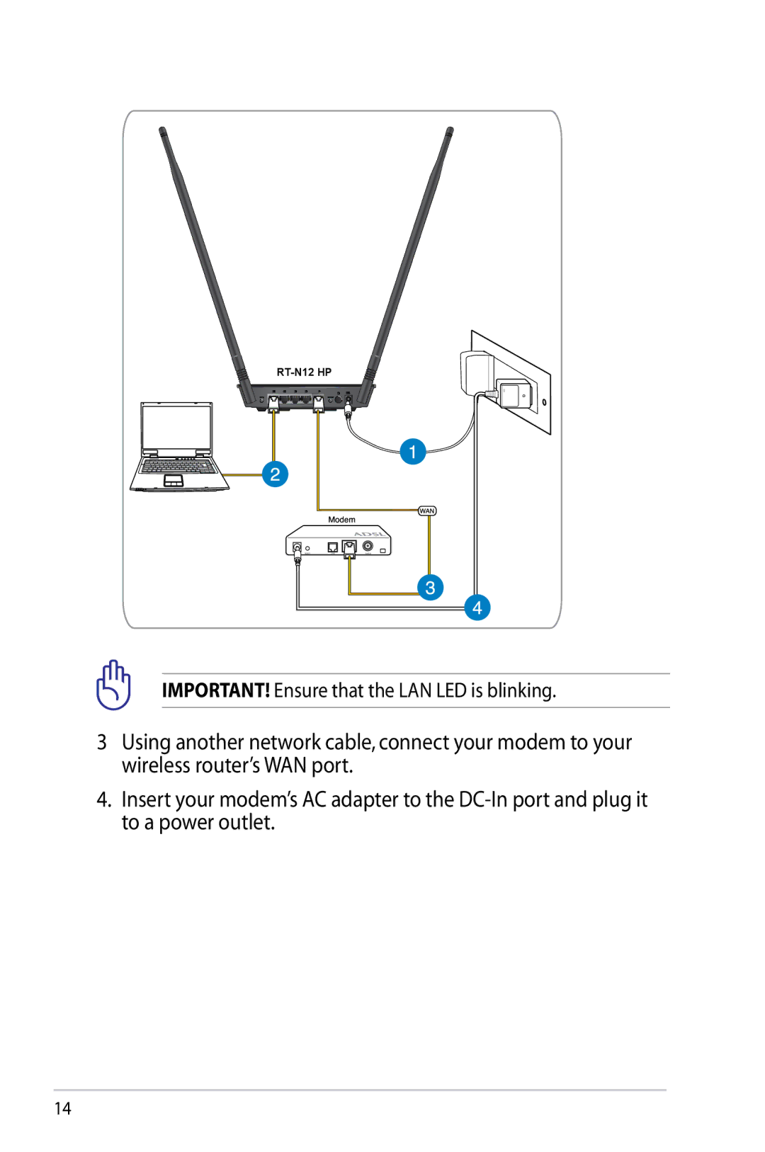 Asus RT-N12/D1, RTN12D1 manual IMPORTANT! Ensure that the LAN LED is blinking 