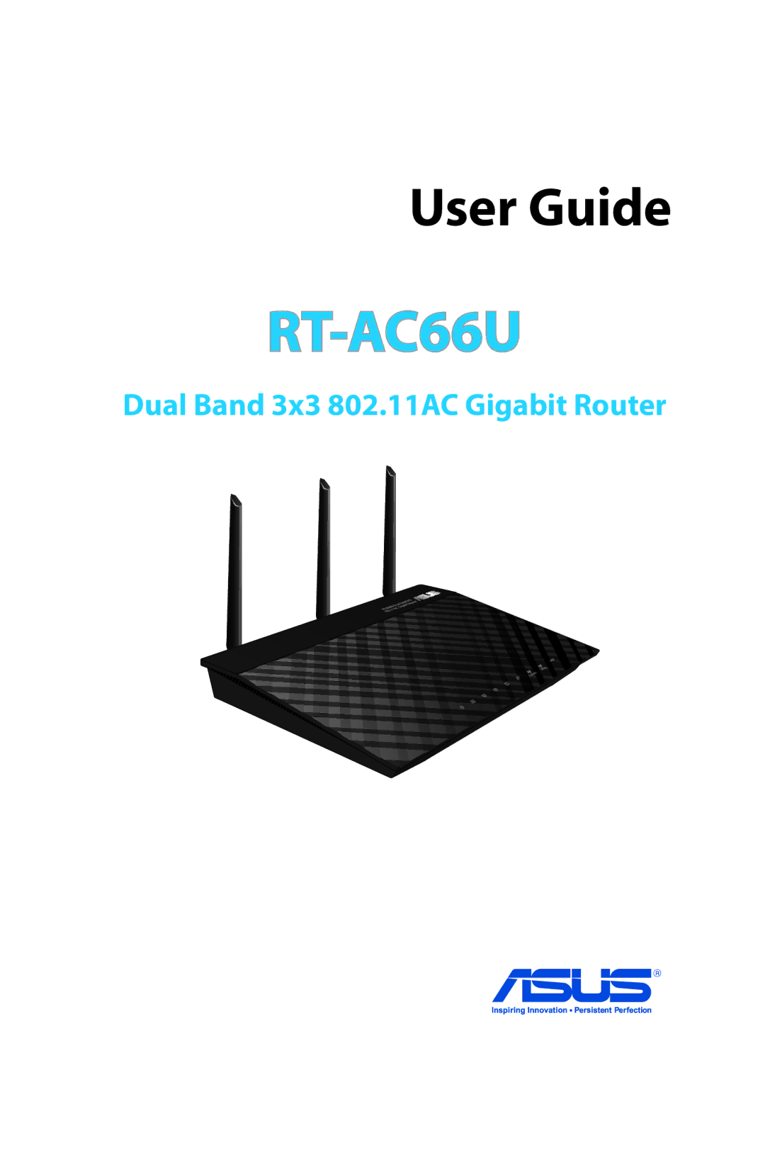 Asus RTAC66U manual RT- AC66U, Dual Band 3x3 802.11AC Gigabit Router 