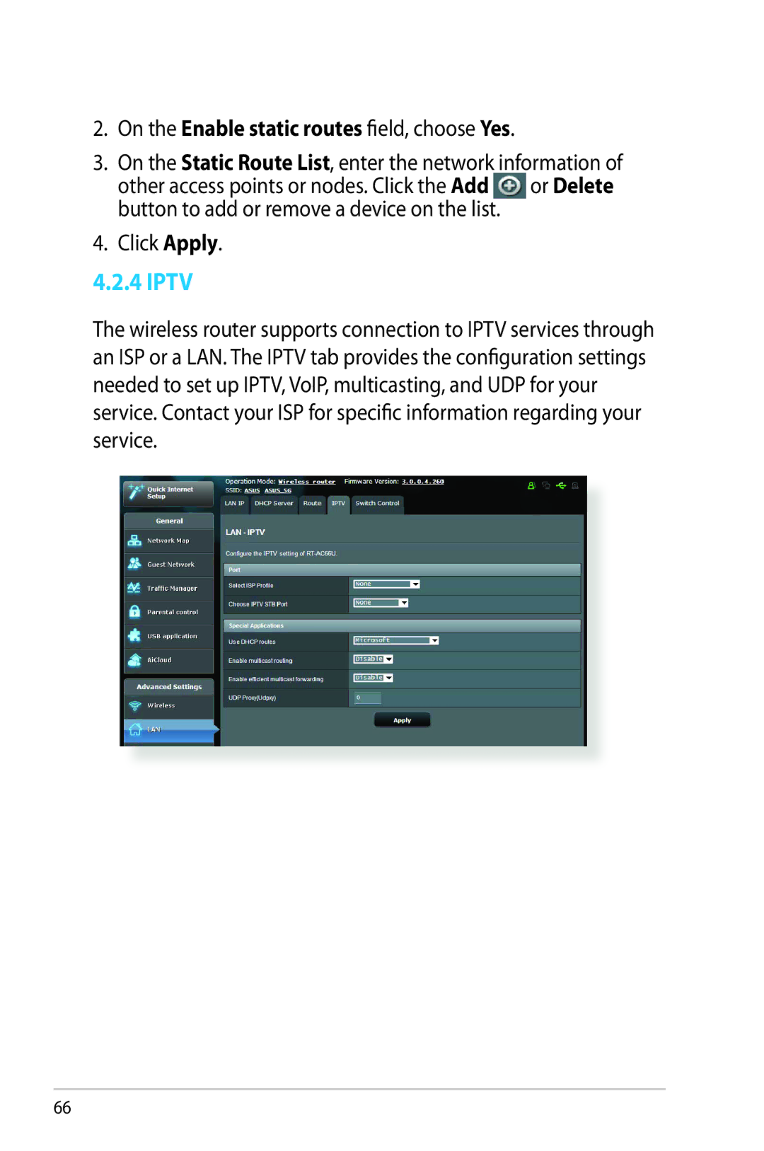 Asus RTAC66U Iptv, On the Enable static routes field, choose Yes, On the Static Route List, enter the network information 