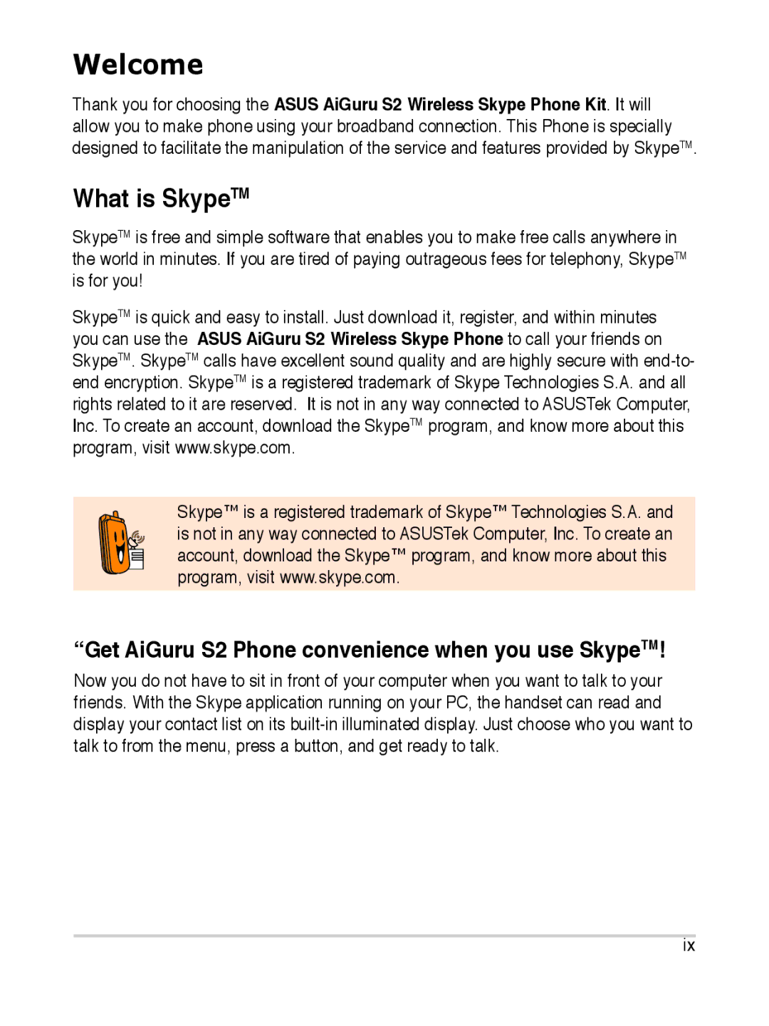 Asus manual Welcome, What is SkypeTM, Get AiGuru S2 Phone convenience when you use SkypeTM 