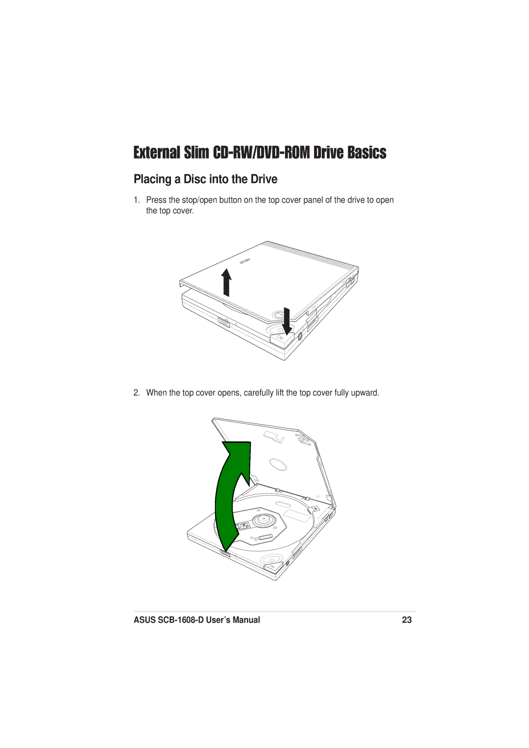 Asus SCB-1608-D user manual External Slim CD-RW/DVD-ROM Drive Basics, Placing a Disc into the Drive 