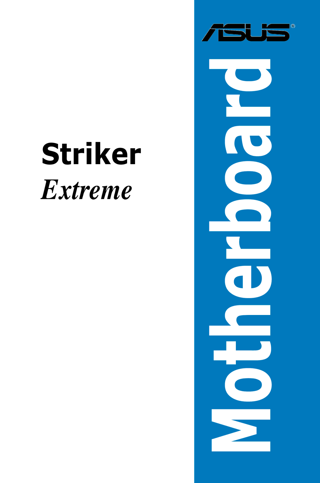 Asus Striker Extreme manual Motherboard 