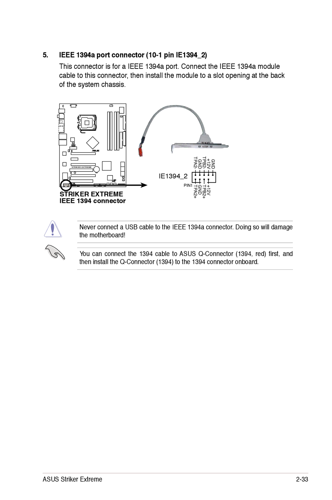 Asus manual Ieee 1394a port connector 10-1 pin IE13942, Striker Extreme Ieee 1394 connector 