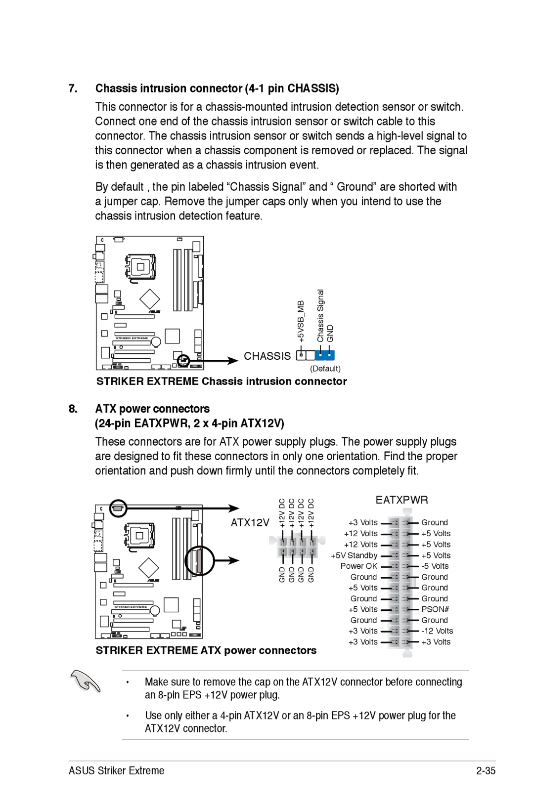 Asus Striker Extreme manual Chassis intrusion connector 4-1 pin Chassis, ATX power connectors Pin EATXPWR, 2 x 4-pin ATX12V 