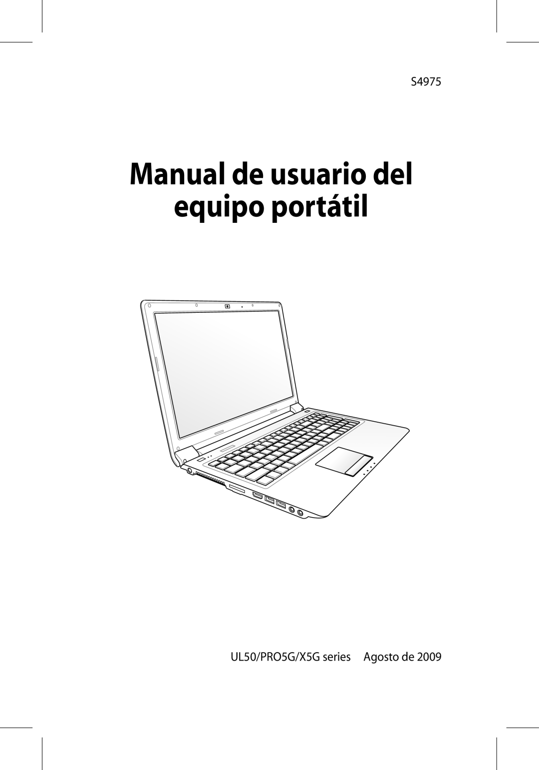 Asus manual S4975, UL50/PRO5G/X5G series Agosto de, Manual de usuario del equipo portátil 