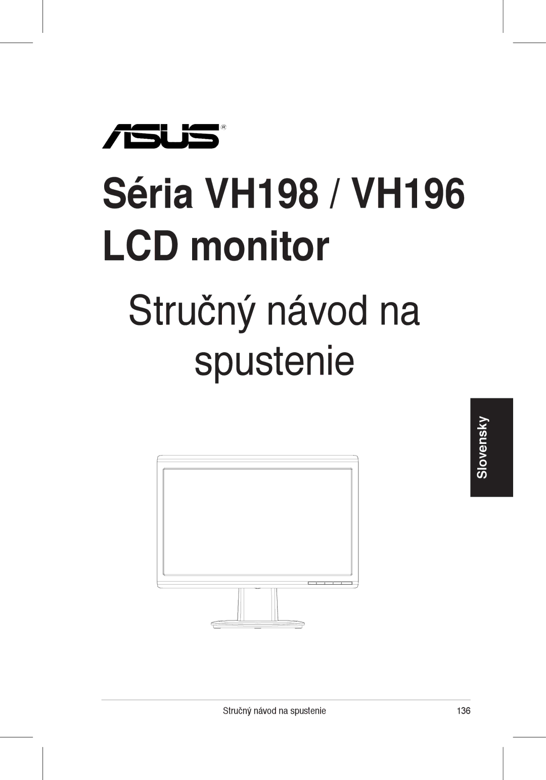 Asus VH198, VH196 quick start Stručný návod na Spustenie 