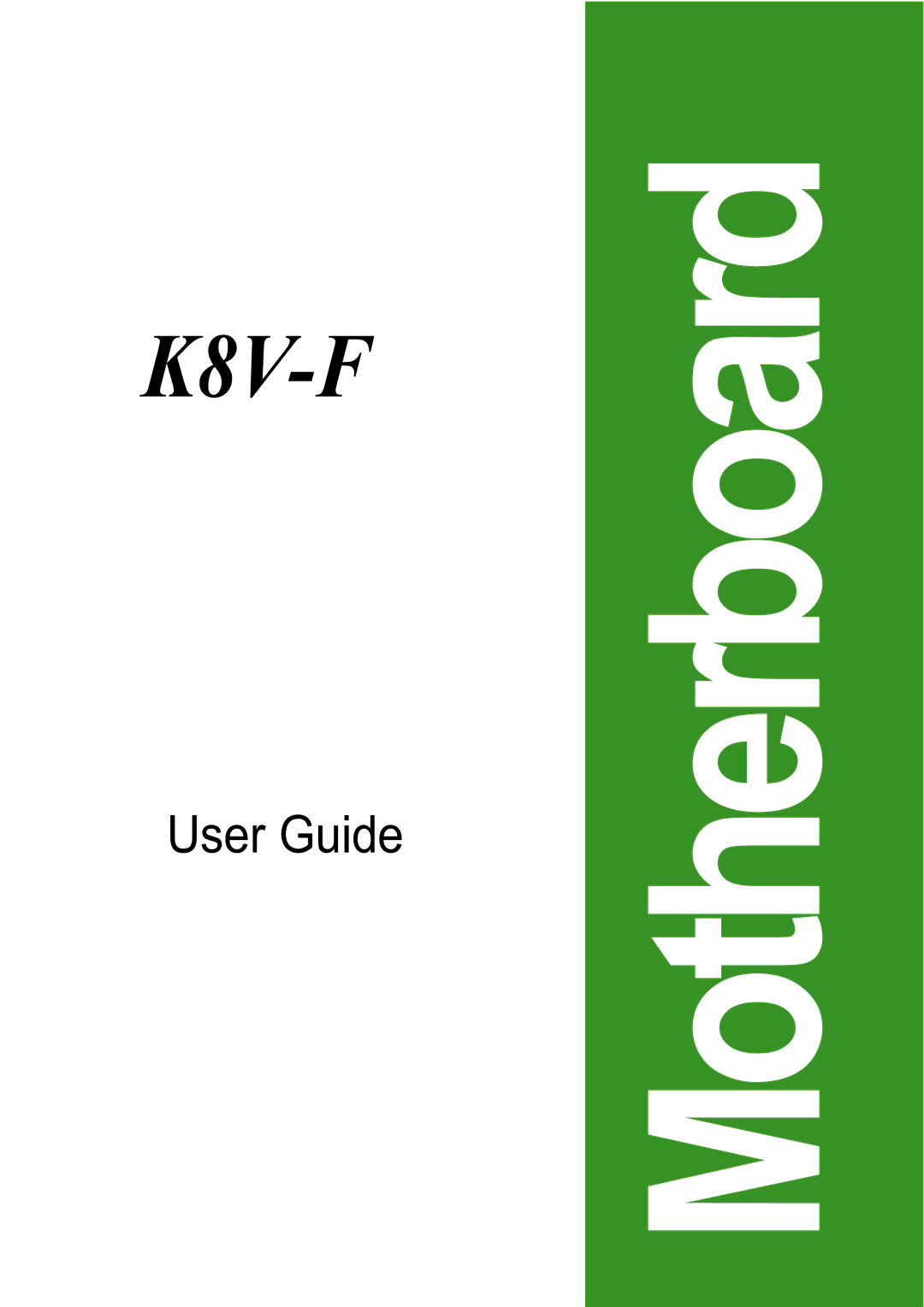 Asus VIA K8T800, VIA VT8237, K8V-F manual Motherboard 