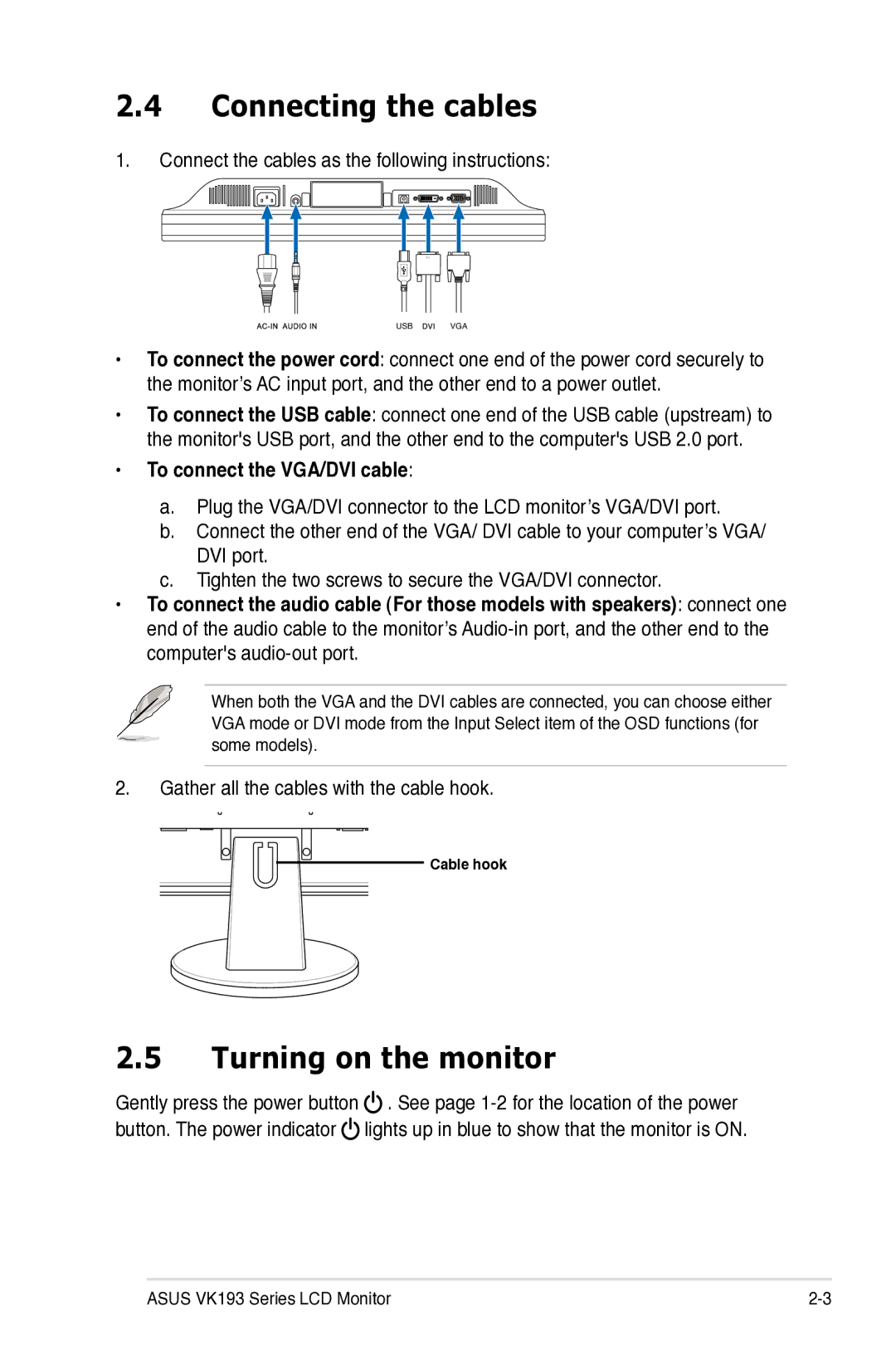 Asus VK193 manual Connecting the cables, Turning on the monitor, Connect the cables as the following instructions 