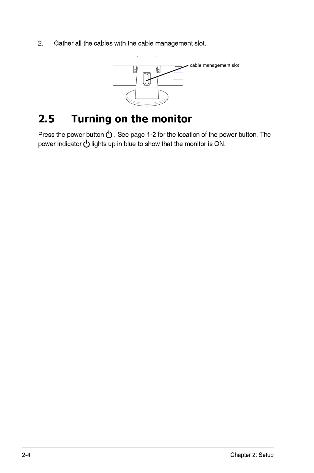 Asus VK248H-CSM manual Turning on the monitor, Gather all the cables with the cable management slot 