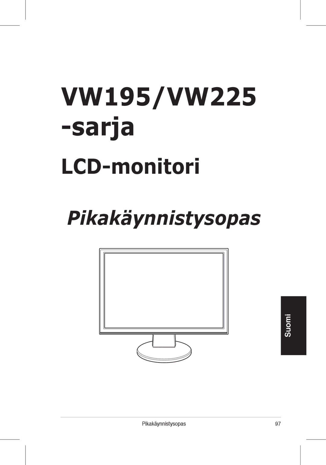 Asus quick start VW195/VW225 -sarja, Pikakäynnistysopas 