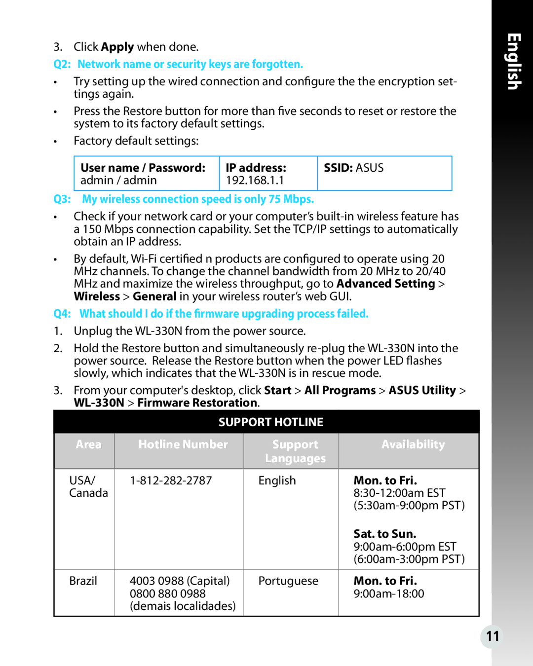 Asus WL330N quick start Q2 Network name or security keys are forgotten, Q3 My wireless connection speed is only 75 Mbps 