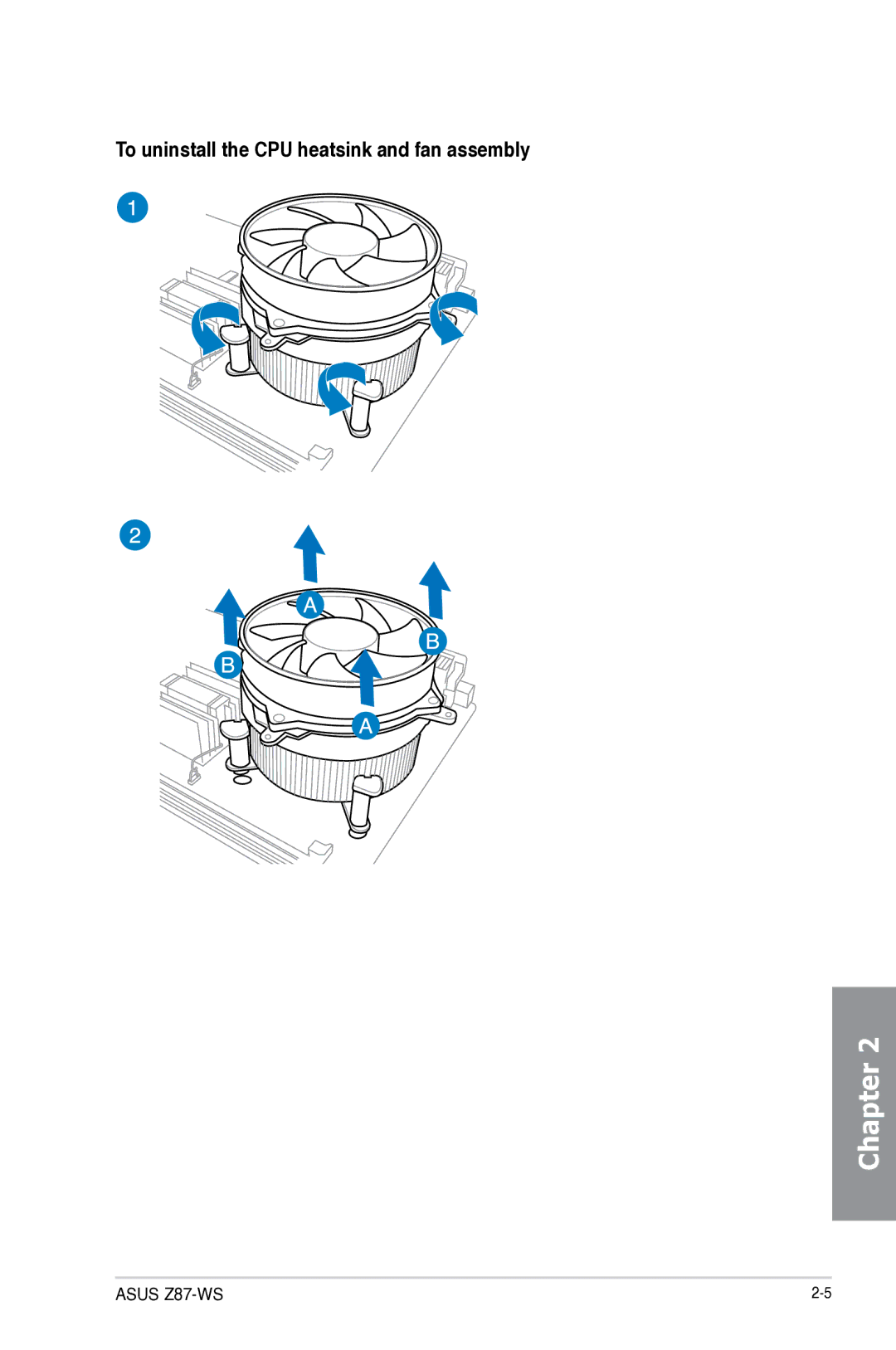 Asus Z87C, Z87WS, Z87-WS, 90SB0390M0AAY0 manual To uninstall the CPU heatsink and fan assembly 