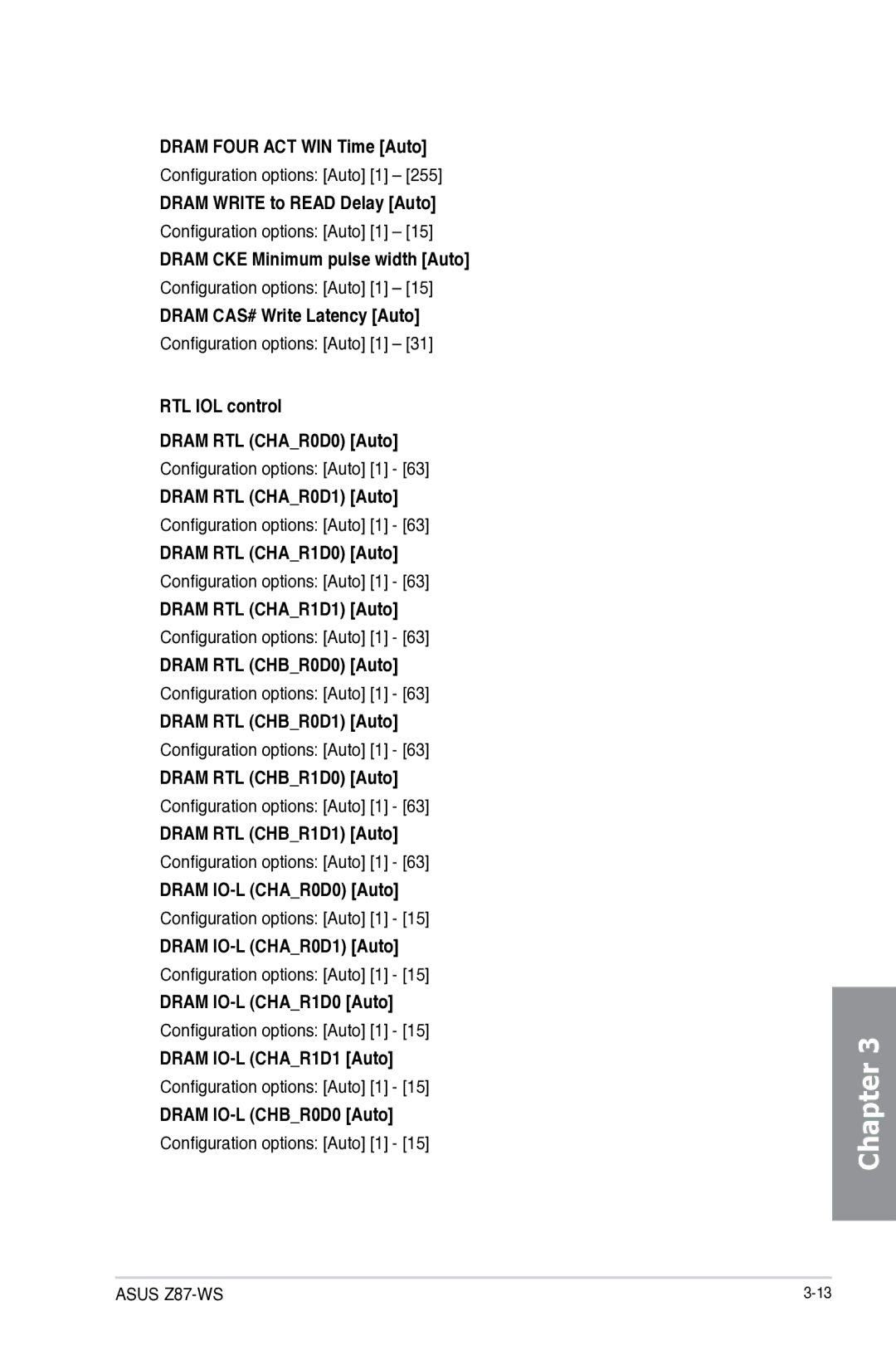 Asus 90SB0390M0AAY0, Z87WS Dram Four ACT WIN Time Auto, Dram Write to Read Delay Auto, Dram CKE Minimum pulse width Auto 
