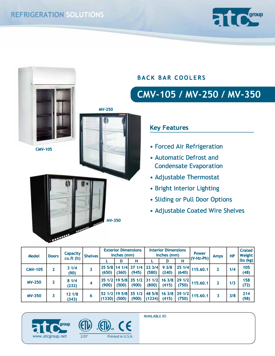 ATC Group MV250 dimensions Refrigeration Solutions, CMV-105 / MV-250 / MV-350, Key Features, Forced Air Refrigeration 