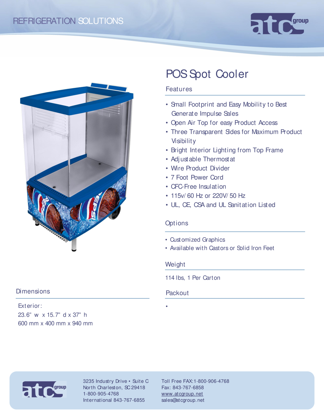 ATC Group dimensions POS Spot Cooler, Refrigeration Solutions, Dimensions, Features, Options, Weight, Packout 