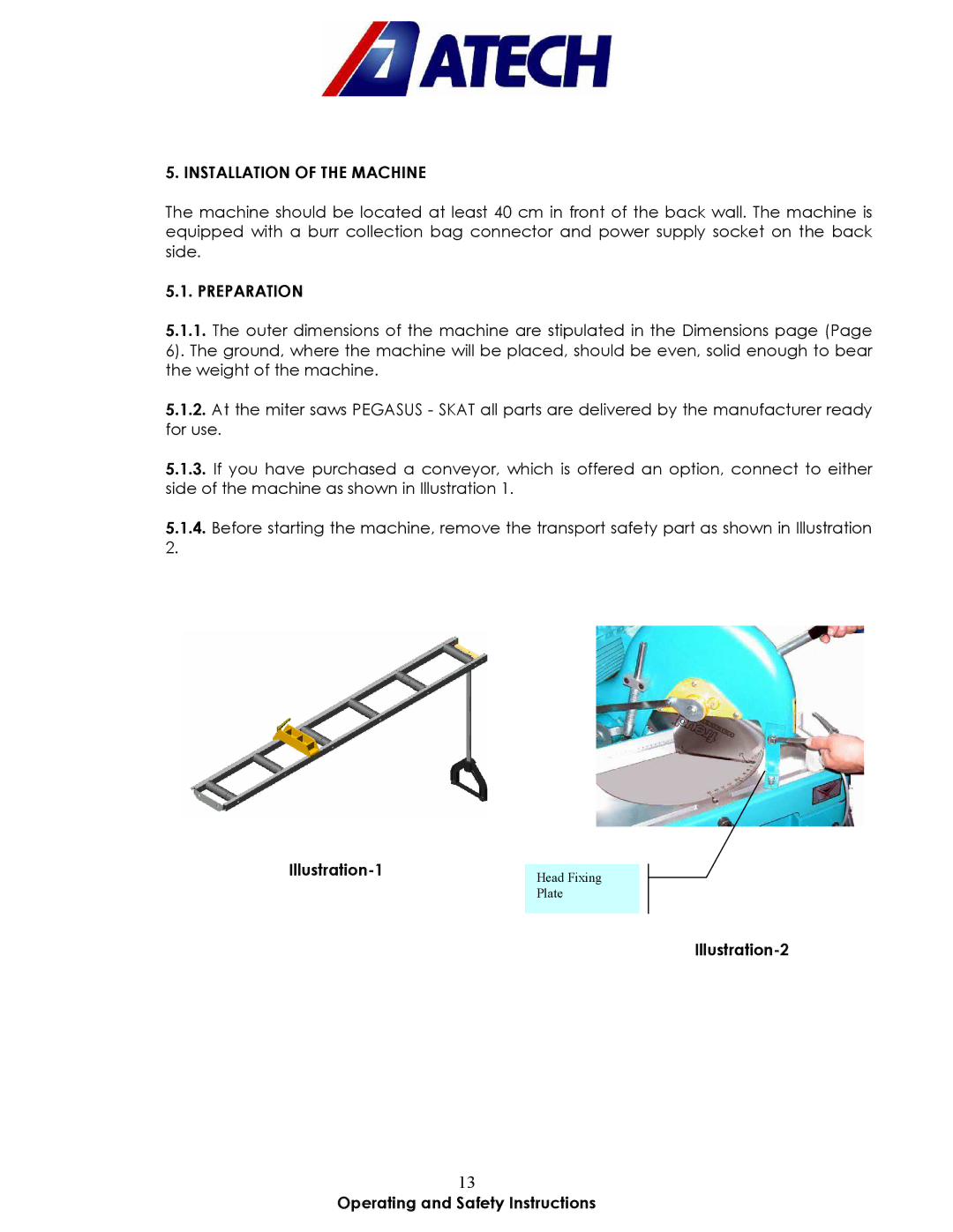 Atech Tech PEGASUS-02 M, SKAT-02 M, SKAT-02 P, PEGASUS-02 P manual Installation of the Machine, Preparation 