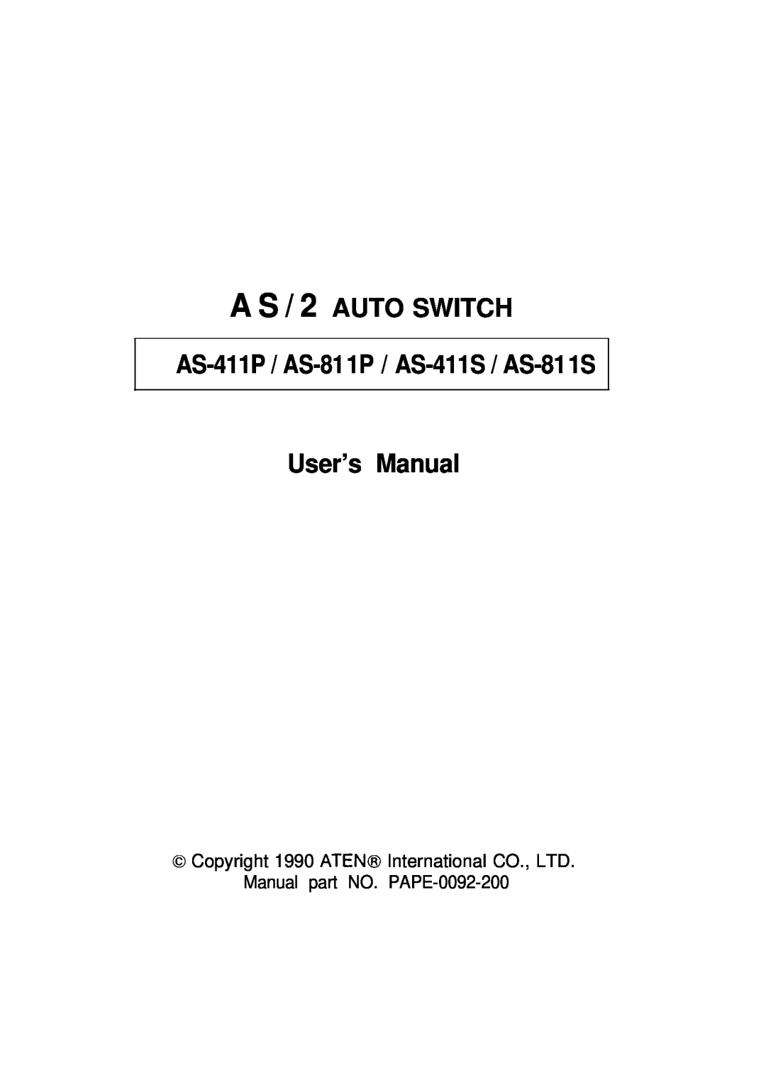ATEN Technology user manual A S / 2 AUTO SWITCH AS-411P / AS-811P / AS-411S / AS-811S, User’s Manual 