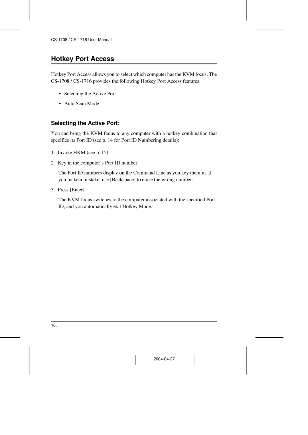 ATEN Technology CS-1708 user manual Hotkey Port Access, Selecting the Active Port 