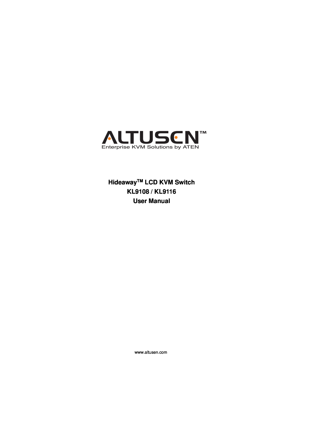 ATEN Technology user manual HideawayTM LCD KVM Switch, KL9108 / KL9116 User Manual 