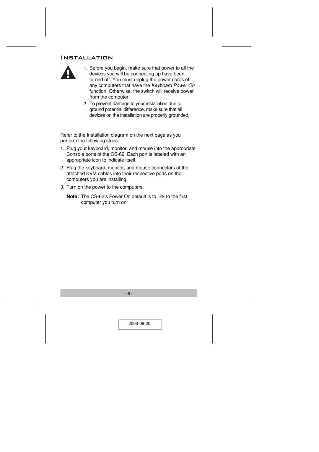 ATEN Technology KVM CS-62 user manual Installation 