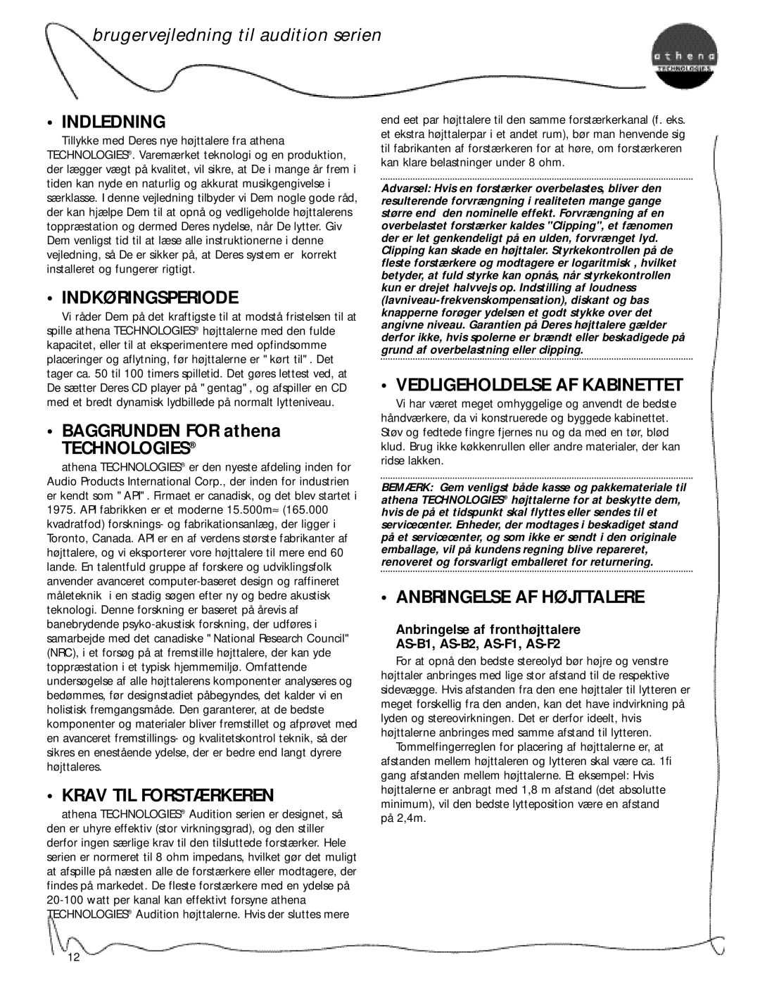 Athena Technologies AS-F2, AS-F1, AS-B2 Indledning, Indkøringsperiode, Krav TIL Forstærkeren, Vedligeholdelse AF Kabinettet 