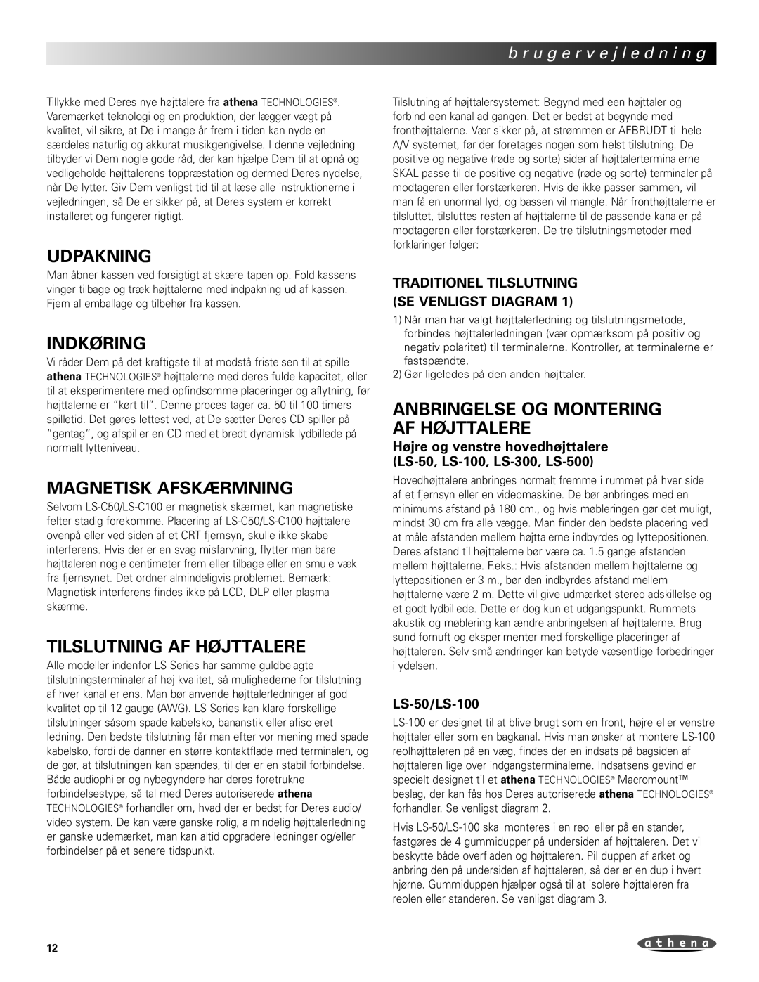 Athena Technologies LS-C50, LS-500, LS-C100, LS-100 Udpakning, Indkøring, Magnetisk Afskærmning, Tilslutning AF Højttalere 