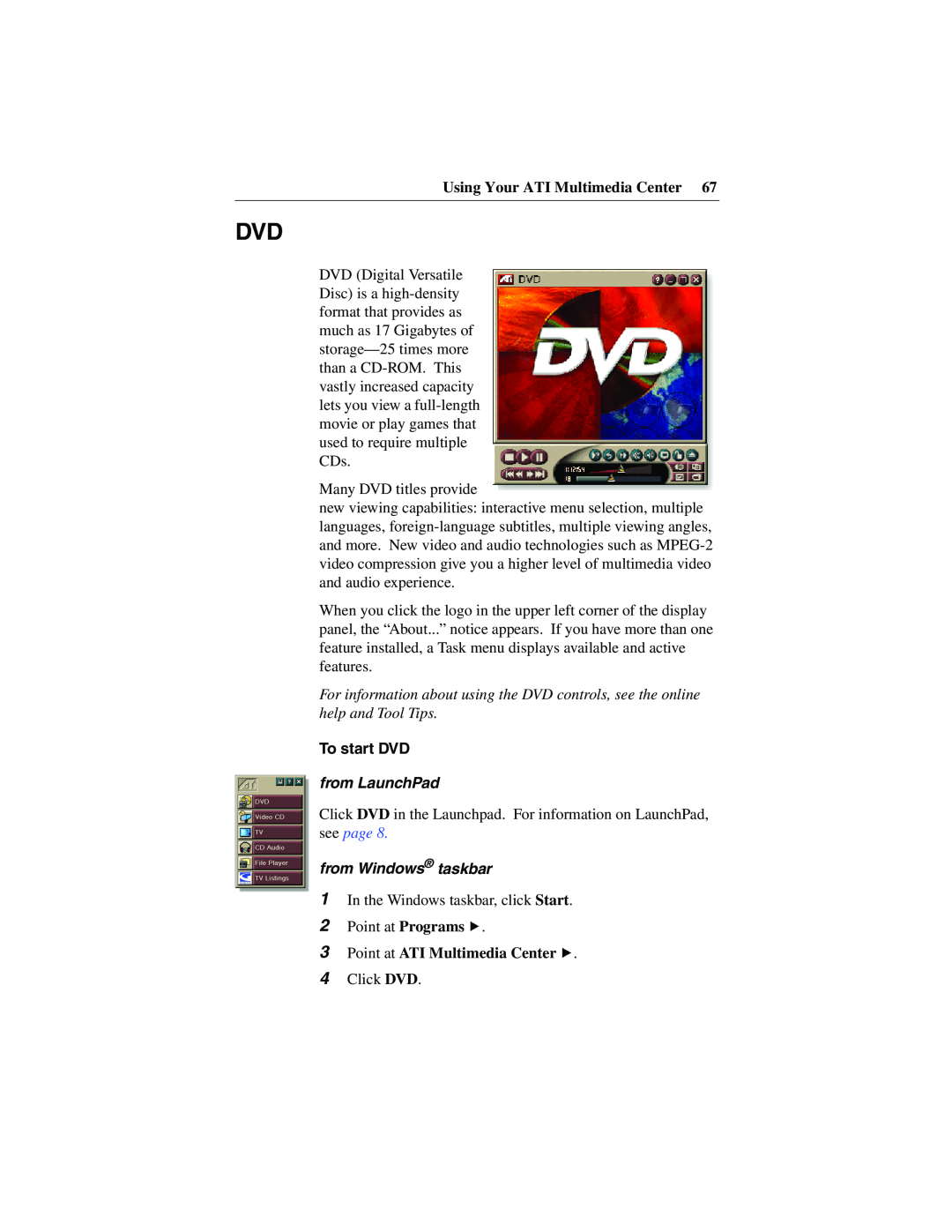 ATI Technologies 137-40188-60 specifications To start DVD, see page, Using Your ATI Multimedia Center, from LaunchPad 