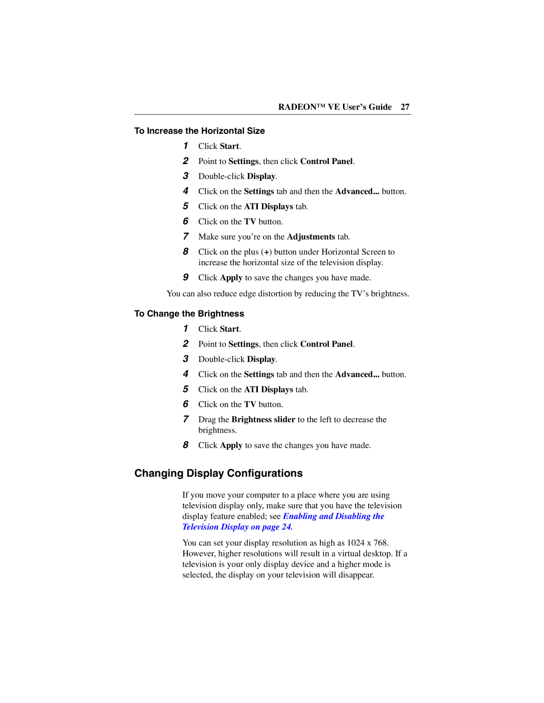 ATI Technologies VE manual Changing Display Configurations, To Increase the Horizontal Size, To Change the Brightness 