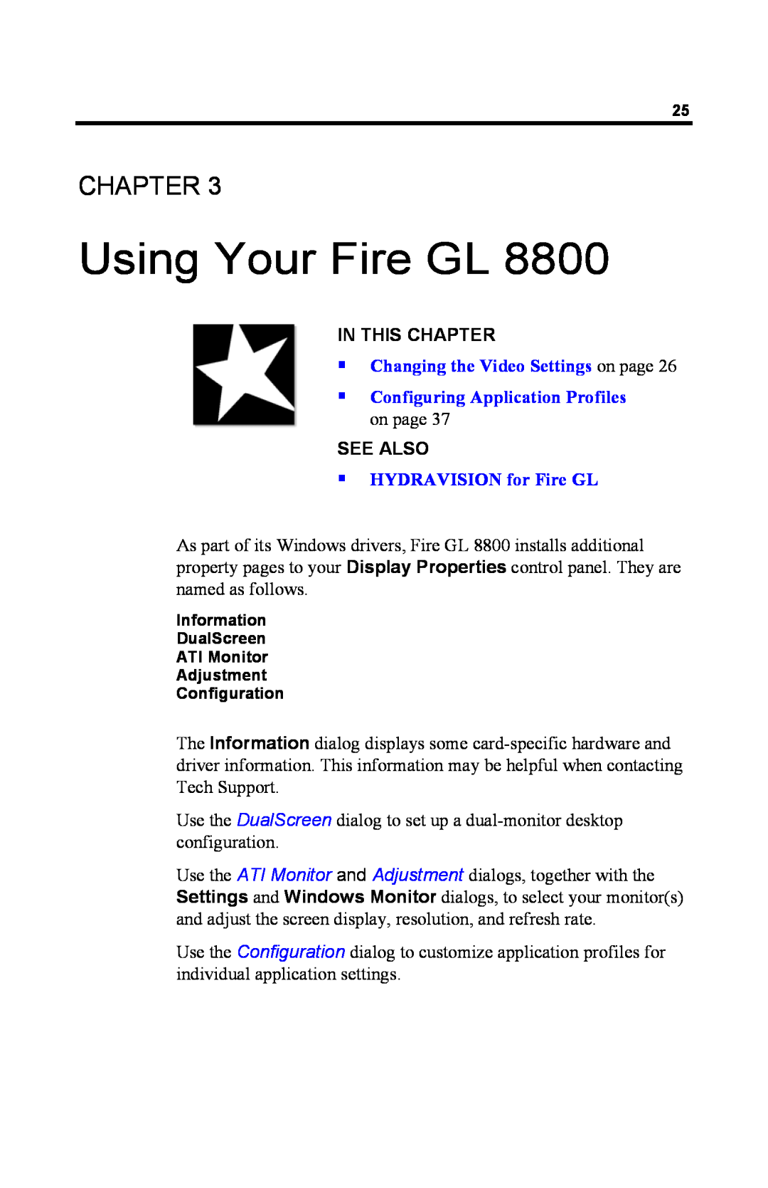 ATI Technologies GL 8800 Using Your Fire GL, Changing the Video Settings on page, Configuring Application Profiles on page 